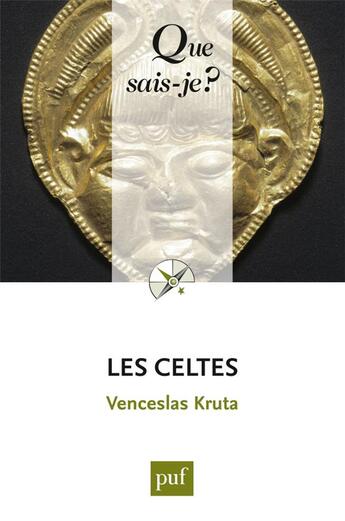 Couverture du livre « Les celtes (11e édition) » de Venceslas Kruta aux éditions Que Sais-je ?