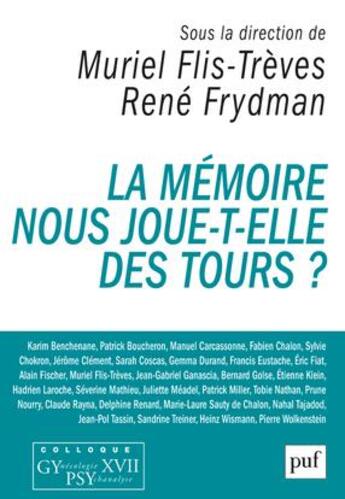 Couverture du livre « La mémoire nous joue-t-elle des tours? » de Rene Frydman et Muriel Flis-Treves aux éditions Puf