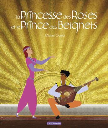 Couverture du livre « La Princesse des Roses et le Prince des Beignets » de Michel Ocelot aux éditions Casterman