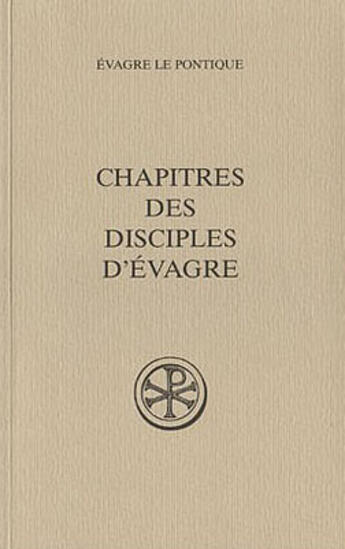 Couverture du livre « Chapitres des disciples d'Evagre » de Evagre Le Pontique aux éditions Cerf