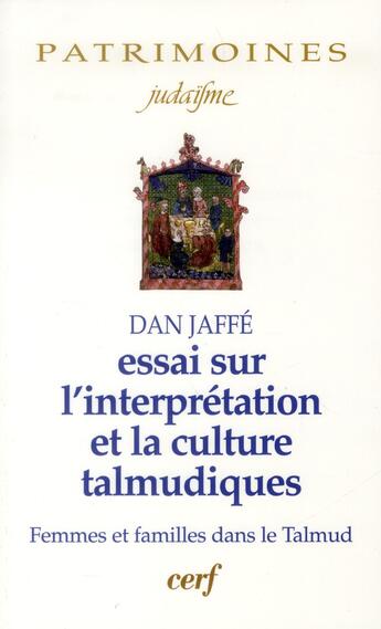 Couverture du livre « Essai sur l'interpretation et la culture talmudiques » de Dan Jaffe aux éditions Cerf