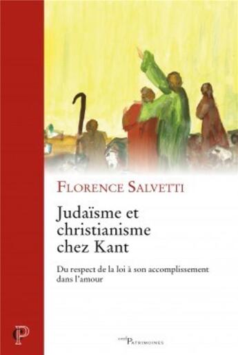 Couverture du livre « Judaïsme et christianisme chez Kant » de Florence Salvetti aux éditions Cerf