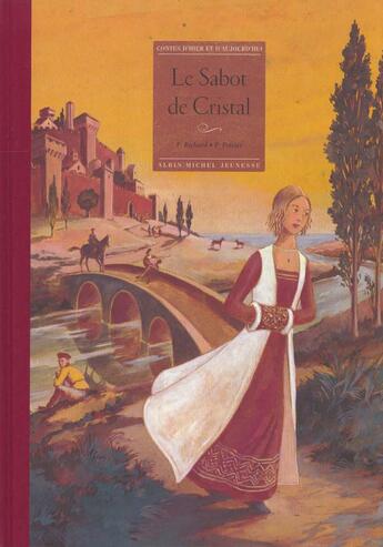 Couverture du livre « Le Sabot De Cristal » de Philippe Poirier et Francoise Richard aux éditions Albin Michel Jeunesse