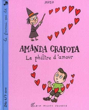 Couverture du livre « Amanda Crapota ; Le Philtre D'Amour » de Muzo aux éditions Albin Michel Jeunesse
