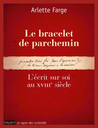 Couverture du livre « Bracelet de parchemin » de Arlette Farge aux éditions Bayard