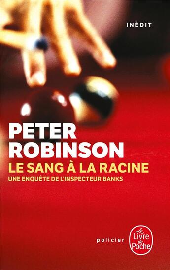 Couverture du livre « Sang a la racine - inedit » de Peter Robinson aux éditions Le Livre De Poche