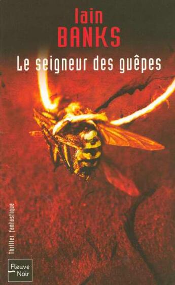 Couverture du livre « Le seigneur des guepes » de Iain M. Banks aux éditions Fleuve Editions