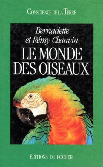 Couverture du livre « Le monde des oiseaux » de Chauvin aux éditions Rocher