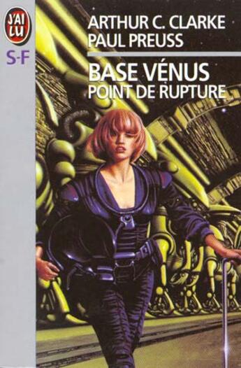 Couverture du livre « Base venus t1 - point de rupture » de Arthur C. Clarke aux éditions J'ai Lu