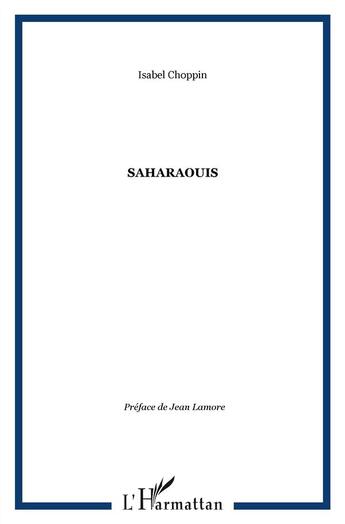 Couverture du livre « Saharaouis » de Isabelle Choppin aux éditions L'harmattan