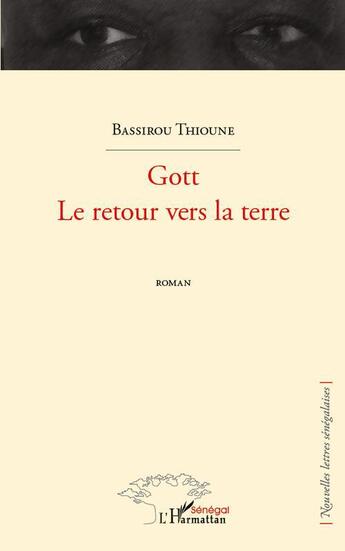 Couverture du livre « Gott ; le retour vers la terre » de Bassirou Thioune aux éditions L'harmattan