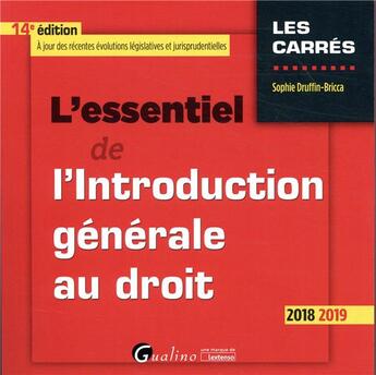 Couverture du livre « L'essentiel de l'introduction générale au droit (édition 2018/2019) » de Sophie Druffin-Bricca aux éditions Gualino