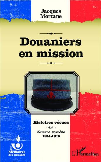 Couverture du livre « Douaniers en mission » de Jacques Mortane aux éditions L'harmattan