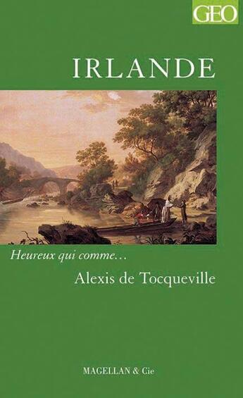 Couverture du livre « Irlande » de Alexis De Tocqueville aux éditions Magellan & Cie