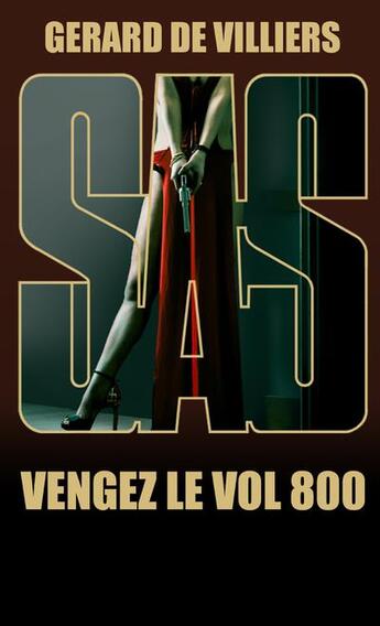 Couverture du livre « SAS Tome 125 : Vengez le vol 800 » de Gerard De Villiers aux éditions Sas