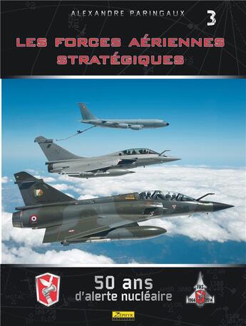 Couverture du livre « Rafale ; les force aériennes stratégiques ; escadron de chasse 1/91 Gascogne » de Frederic Lert et Alex Paringaux aux éditions Zephyr