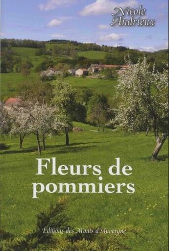 Couverture du livre « Fleurs de pommiers » de Nicole Andrieux aux éditions Monts D'auvergne