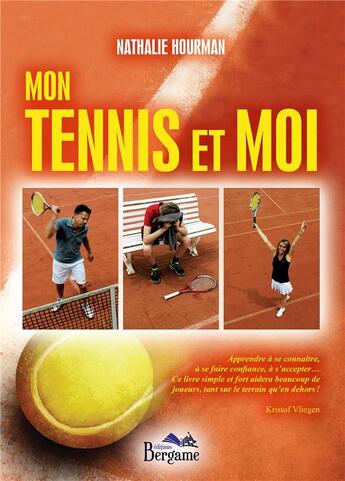 Couverture du livre « Mon tennis et moi » de Hourman Nathalie aux éditions Bergame