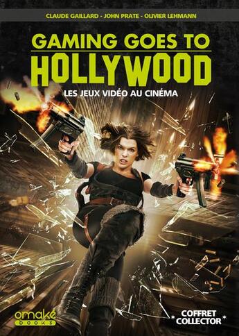 Couverture du livre « Gaming goes to hollywood collector - les adaptations de jeux video au cinema » de Gaillard/Prate aux éditions Omake Books