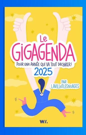 Couverture du livre « GigAgenda : Pour une année qui va tout déchirer ! (édition 2025) » de Lavilletlesnuages aux éditions Webedia Books