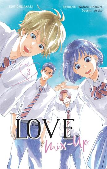 Couverture du livre « Love mix-up Tome 3 » de Aruko et Wataru Hinekure aux éditions Akata