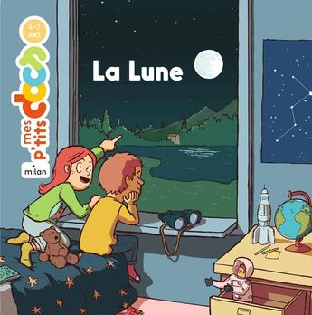 Couverture du livre « La lune » de Stephanie Ledu et Poulpi aux éditions Milan