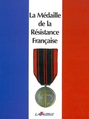 Couverture du livre « La médaille de la Résistance française » de Association National aux éditions Lavauzelle