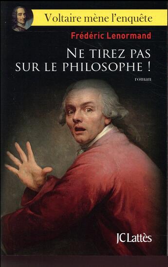 Couverture du livre « Ne tirez pas sur le philosophe » de Frederic Lenormand aux éditions Lattes