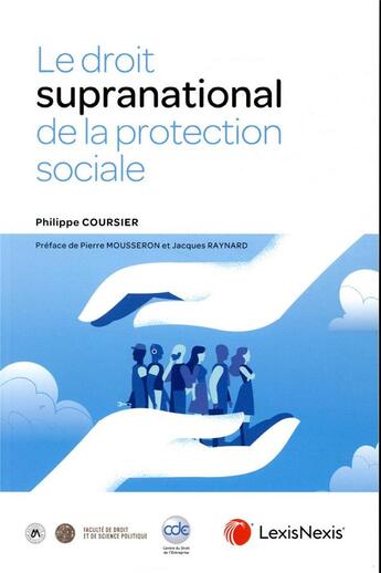 Couverture du livre « Le droit supranational de la protection sociale » de Philippe Coursier aux éditions Lexisnexis