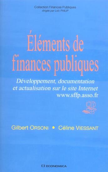 Couverture du livre « Éléments de finances publiques » de Gilbert Orsoni et Celine Viessant aux éditions Economica