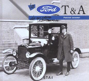 Couverture du livre « La ford t&a de mon pere » de Patrick Lesueur aux éditions Etai