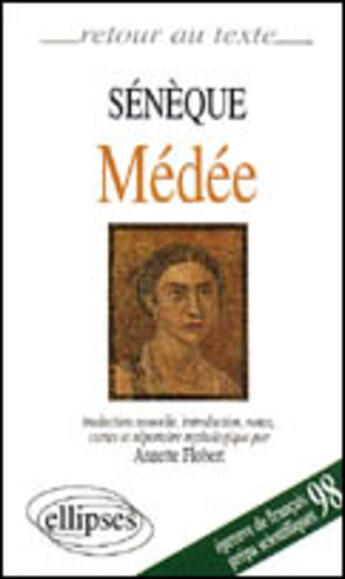 Couverture du livre « Seneque, medee » de Annette Flobert aux éditions Ellipses