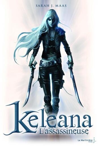 Couverture du livre « Keleana t.1 ; l'assassineuse » de Sarah J. Maas aux éditions La Martiniere Jeunesse