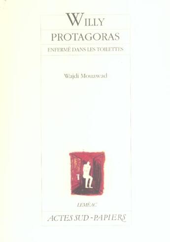 Couverture du livre « Willy Protagoras ; enfermé dans les toilettes » de Mouawad Wajdi aux éditions Actes Sud