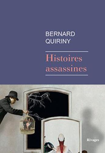 Couverture du livre « Histoires assassines » de Bernard Quiriny aux éditions Rivages