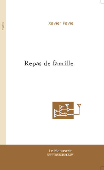 Couverture du livre « Repas de famille » de Xavier Pavie aux éditions Le Manuscrit