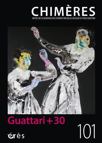 Couverture du livre « Chimeres 101 - guattari + 30 » de  aux éditions Eres