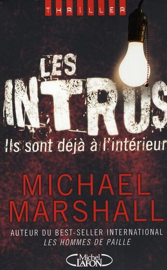 Couverture du livre « Les intrus ; ils sont déjà à l'intérieur » de Michael Marshall aux éditions Michel Lafon