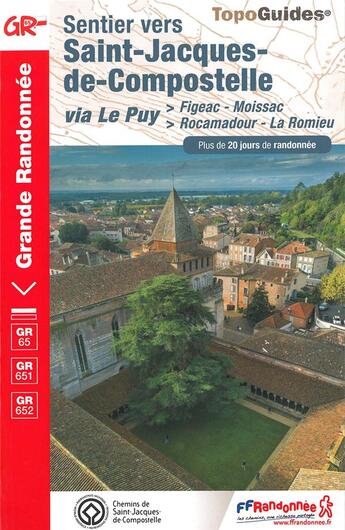 Couverture du livre « Sentiers vers Saint-Jacques-de-Compostelle vie Le Puy ; Figeac - Moissac, Rocamadour - La Romieu : GR 65, GR651, GR652 » de  aux éditions Ffrp