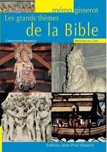 Couverture du livre « Les grands thèmes de la Bible » de Christophe Renault aux éditions Gisserot