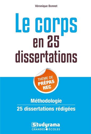 Couverture du livre « Le corps en 25 dissertations ; thème de prépa HEC ; méthodologie, 25 dissertations rédigées » de Veronique Bonnet aux éditions Studyrama