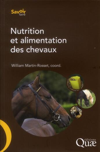 Couverture du livre « Nutrition et alimentation des chevaux » de William Martin-Rosset aux éditions Quae