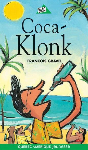 Couverture du livre « Coca klonk 9 » de Francois Gravel aux éditions Quebec Amerique