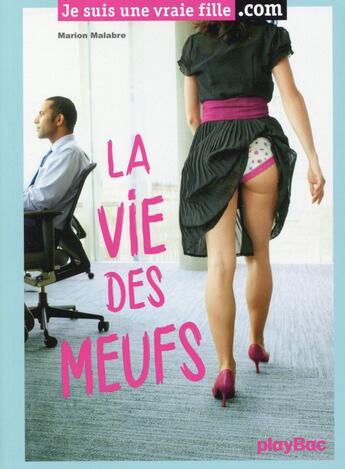 Couverture du livre « La vie des meufs » de Marion Malabre aux éditions Play Bac