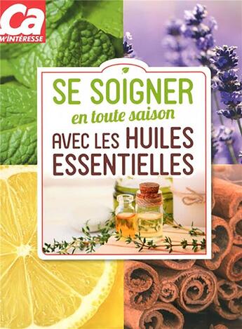 Couverture du livre « Se soigner en toute saison avec les huiles essentielles » de  aux éditions Prisma