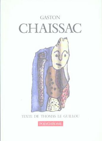 Couverture du livre « Gaston Chaissac » de Thomas Le Guillou aux éditions Ides Et Calendes