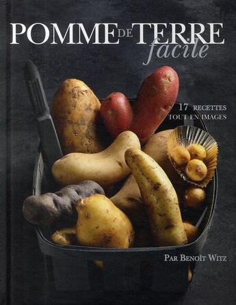 Couverture du livre « Pomme de terre facile » de Witz Benoit aux éditions Les Editions Culinaires