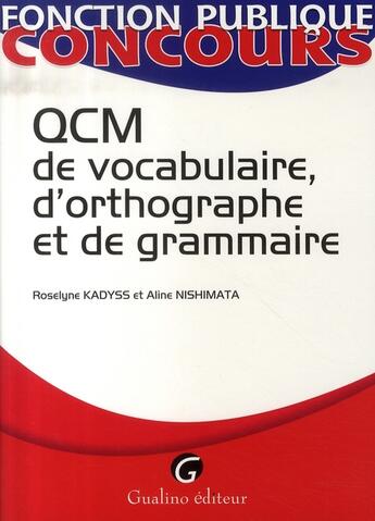 Couverture du livre « Qcm de vocabulaire, d'orthographe et de grammaire » de Kadyss R. N A. aux éditions Gualino