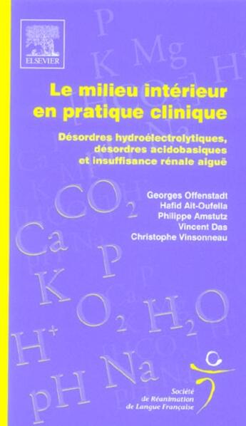 Couverture du livre « Le milieu interieur en pratique clinique : desordres hydroelectrolytiques, acidobasiques et insuffis » de Anstuz/Vinsonneau aux éditions Elsevier-masson