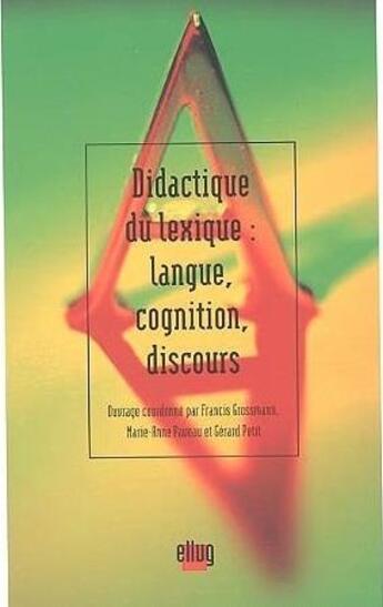 Couverture du livre « Didactique du lexique : langue, cognition, discours » de Francis Grossmann aux éditions Uga Éditions